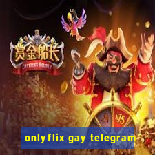 onlyflix gay telegram